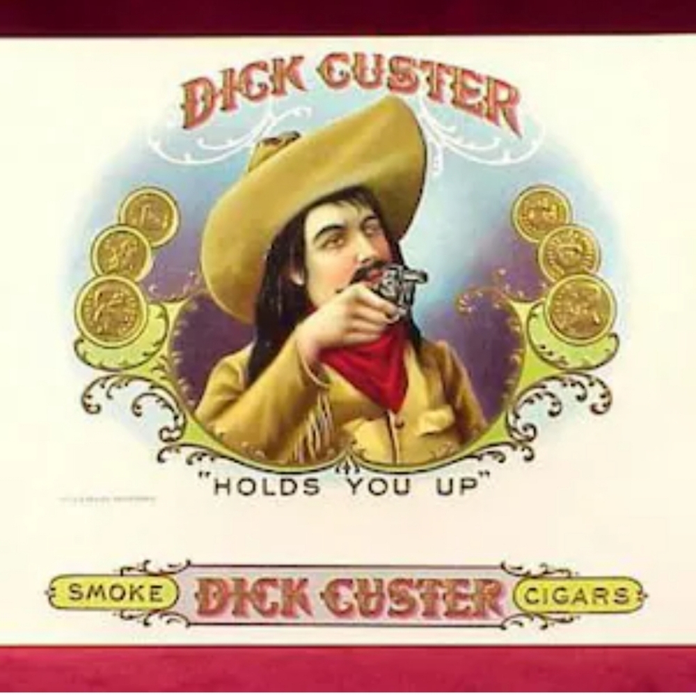 Vintage cigar ad print 8inx11 dick custer